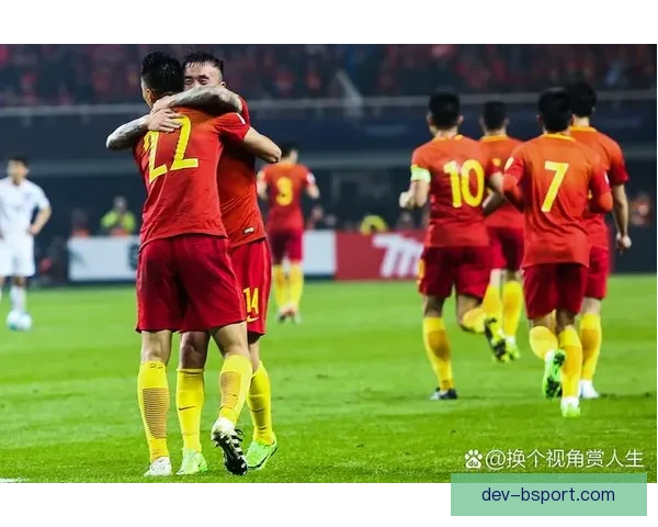 中国男足惊险绝杀巴林迎来关键胜利燃起冲刺希望